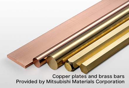 Copper plates and brass bars Provided by Mitsubishi Materials Corporation 